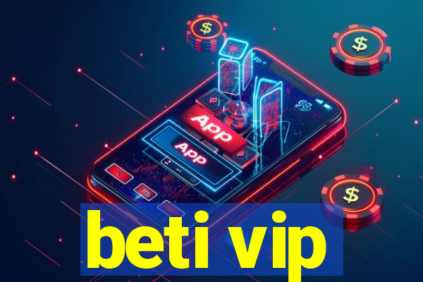 beti vip